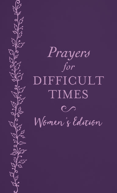 Prayers for Difficult Times - Women's Edition