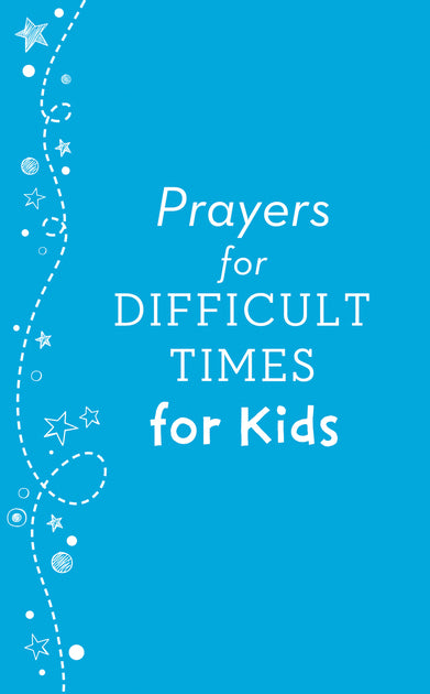 Prayers for Difficult Times for Kids