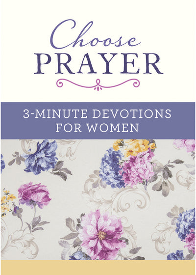 3 - Minute Devotions for Women | Choose Prayer